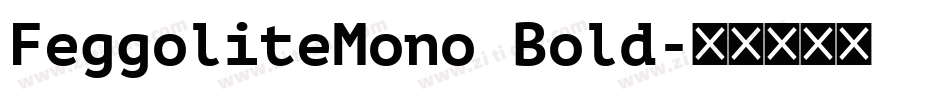 FeggoliteMono Bold字体转换